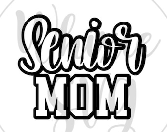 Senior Mom SVG Design (PNG, SVG Digital Files)