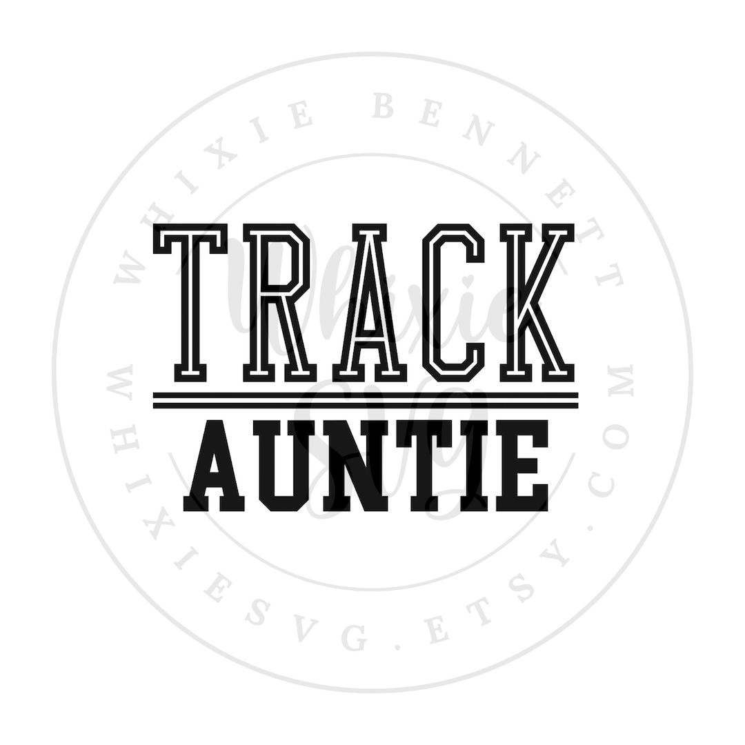 Track Auntie SVG, Track Auntie PNG, Track Auntie Digital Download ...