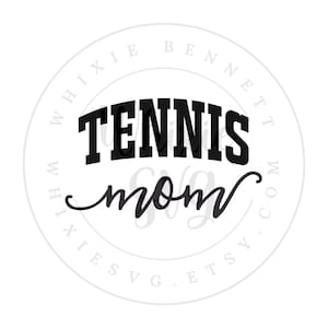 Tennis Mom SVG, Tennis Mom PNG, Tennis Mom Digital Download, Tennis Mom Cut File, Tennis Mom Sublimation Design, Tennis Mom Gift Design