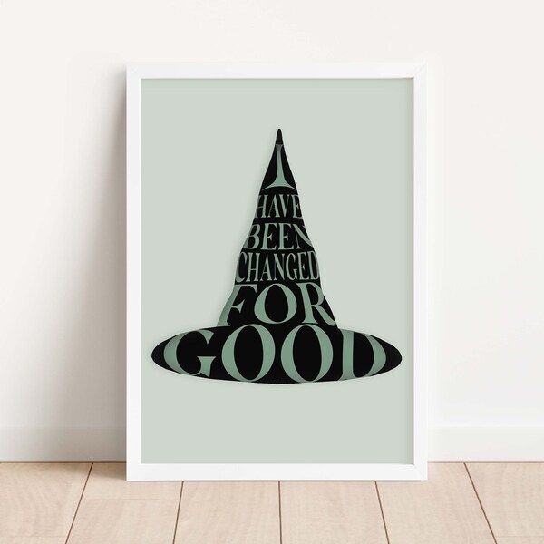 Wicked ‘I Have Been Changed for Good’ Quote Print. Broadway Quote of Theatre Show Wicked - Gift for Musical Theatre Fans - Digital Print