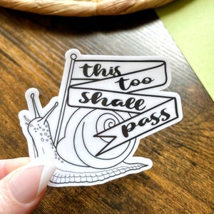 This Too Shall Pass, Black and White, Mental Health, Snail, Vinyl Sticker