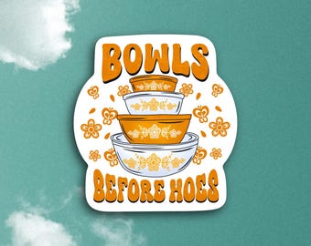 Bowls Before Hoes, Funny Butterfly Gold Collectibles Inspired Sticker