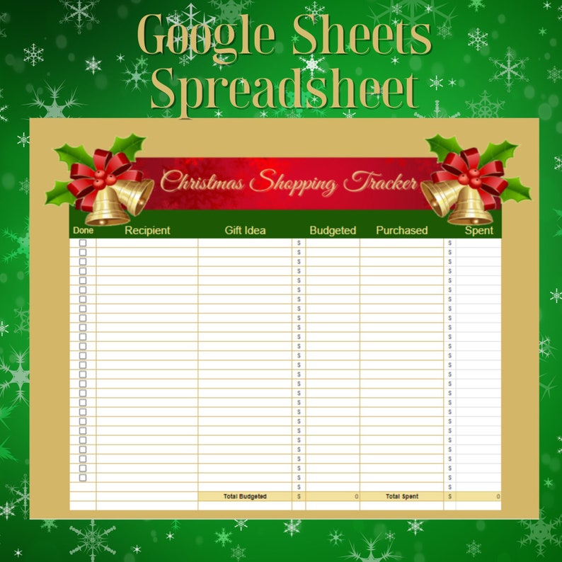 May include: A Christmas shopping tracker spreadsheet in Google Sheets. The spreadsheet has columns for 'Done', 'Recipient', 'Gift Idea', 'Budgeted', 'Purchased', and 'Spent'. The title bar reads 'Christmas Shopping Tracker' with festive bells and holly.