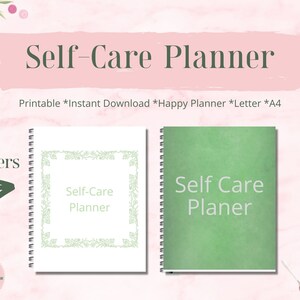 May include: Two printable self-care planner covers. One cover features a green watercolour background with the text "Self Care Planner". The other cover has a white background with a green floral border and the text "Self-Care Planner".