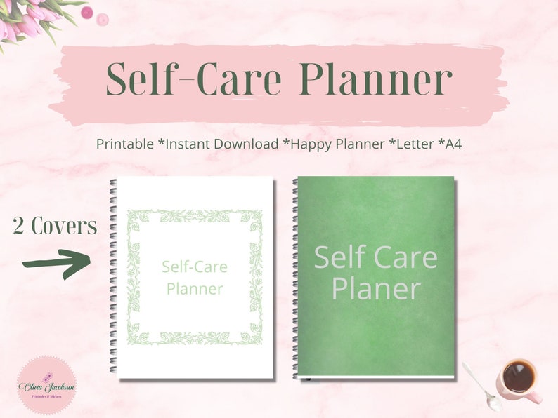 May include: Two printable self-care planner covers. One cover features a green watercolour background with the text "Self Care Planner". The other cover has a white background with a green floral border and the text "Self-Care Planner".