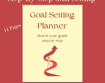 Goal Setting Planner, goal setting planner printable, step-by-step goal setting, monthly goals, weekly goals, daily goals, quarterly goals