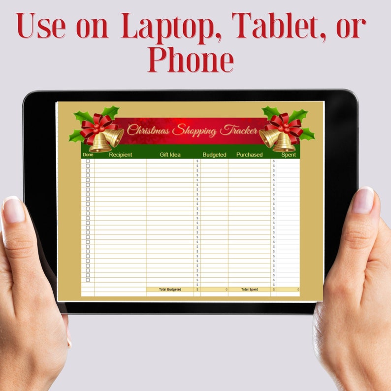 May include: A tablet displaying a Christmas Shopping Tracker spreadsheet. The top of the spreadsheet has a red banner with gold bells and holly. The text "Use on Laptop, Tablet, or Phone" is at the top of the image.