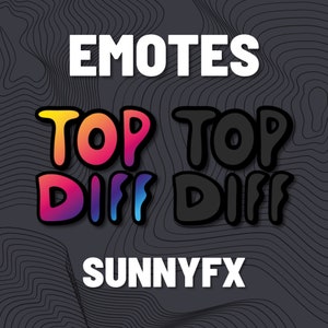 May include: Graphic design featuring the word "EMOTES" in white, above two sets of the words "TOP" and "DIFF". One set is colorful, the other is black. The name "SUNNYFX" is at the bottom, all on a dark gray background.