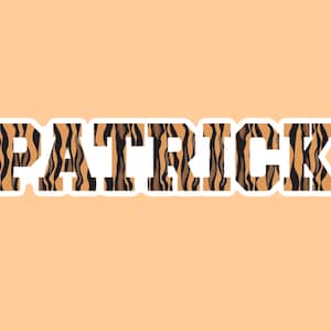 May include: The name "Patrick" is written in white letters with a tiger stripe pattern in black and orange.