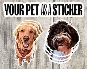 Custom Pet Sticker Using Your Pet Photo | Custom Dog Sticker | Custom Cat Sticker | Custom Dog Decals | Dog Stickers | Pet Print