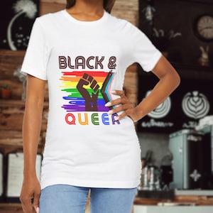 Black & Queer Pride LGBTQ+ Unisex Tee, Black Transgender Shirt, Gay Lesbian Equality Rainbow Flag Tshirt, Pride Month Apparel, LGBT Activist