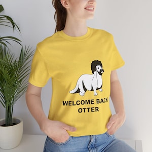 Welcome Back Otter Short Sleeve Tee, solar opposites, funny t-shirts