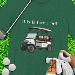 「This Is How I Roll」ゴルフシャツ、ゴルフカートTシャツ、ゴルフTシャツ、ゴルフギフト メンズ＆レディースシャツ、ゴルフギフトTシャツ、ゴルフ愛好家に最適