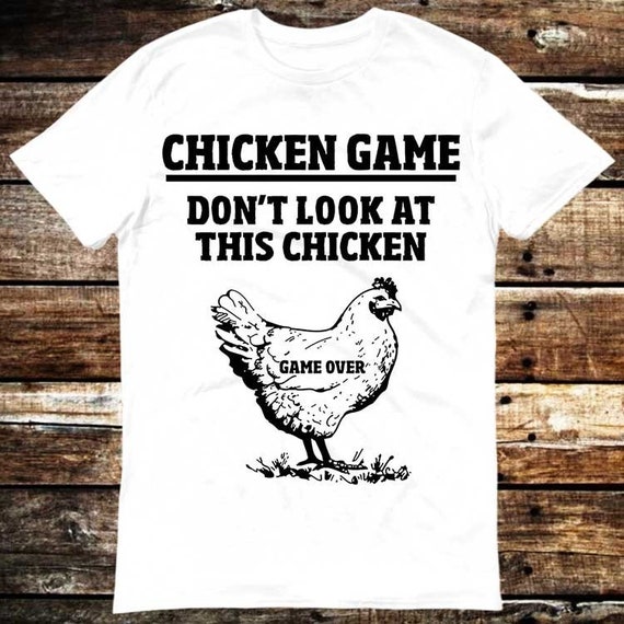 Dont Look at the Chicken Game Over Online Gaming Trending T - Etsy