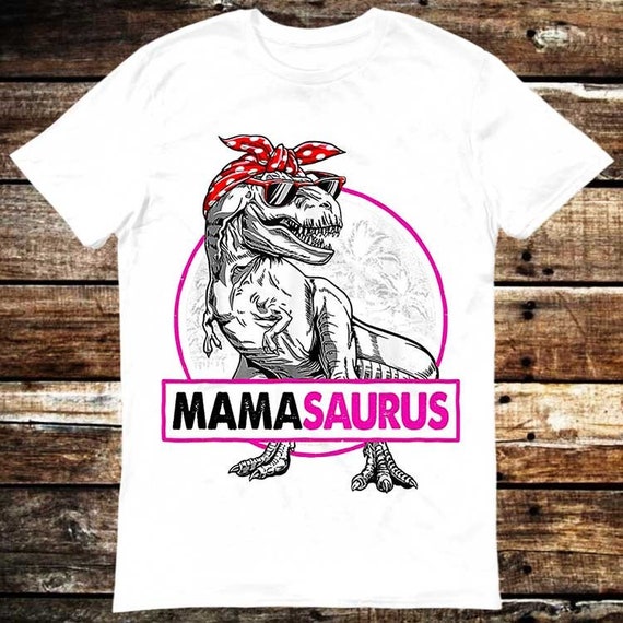 Mamasaurus Fun T-Shirt For The Mama! Mamasaurus Fun T-Shirt For The Mama!