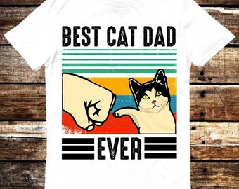 Best Cat Dad Ever Pet Lover Kitten Kitty T Shirt Meme Gift Shirt Funny Tee Vintage Style Aesthetic Unisex Gamer Cult Movie Music 6145
