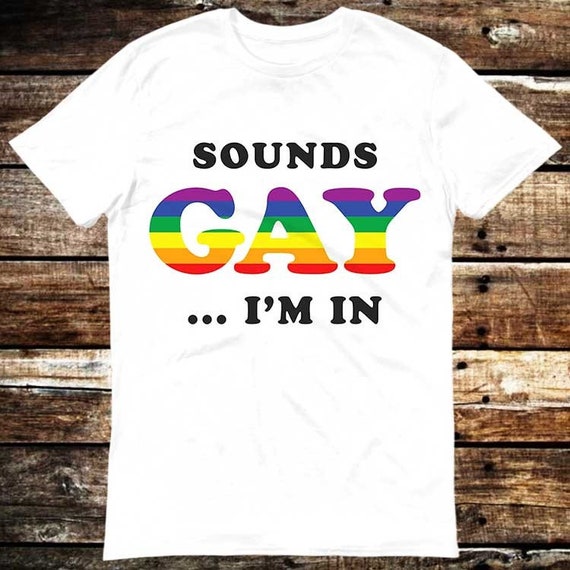 Sounds Gay I'm In T-Shirt Vintage Style Pride Tee Sounds Gay I'm In T-Shirt Vintage Style Pride Tee