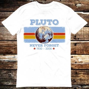 Pluto glöm aldrig 1930 2006 vetenskap rymdplanet T-shirt meme present rolig tee vintage stil estetisk unisex gamer kult film musik 6070