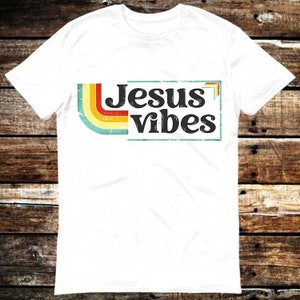 Jesus Vibes Good Christian 70s Retro T Shirt Meme Gift Shirt Funny Tee Vintage Style Christmas Aesthetic Unisex Gamer Cult Movie Music 6191