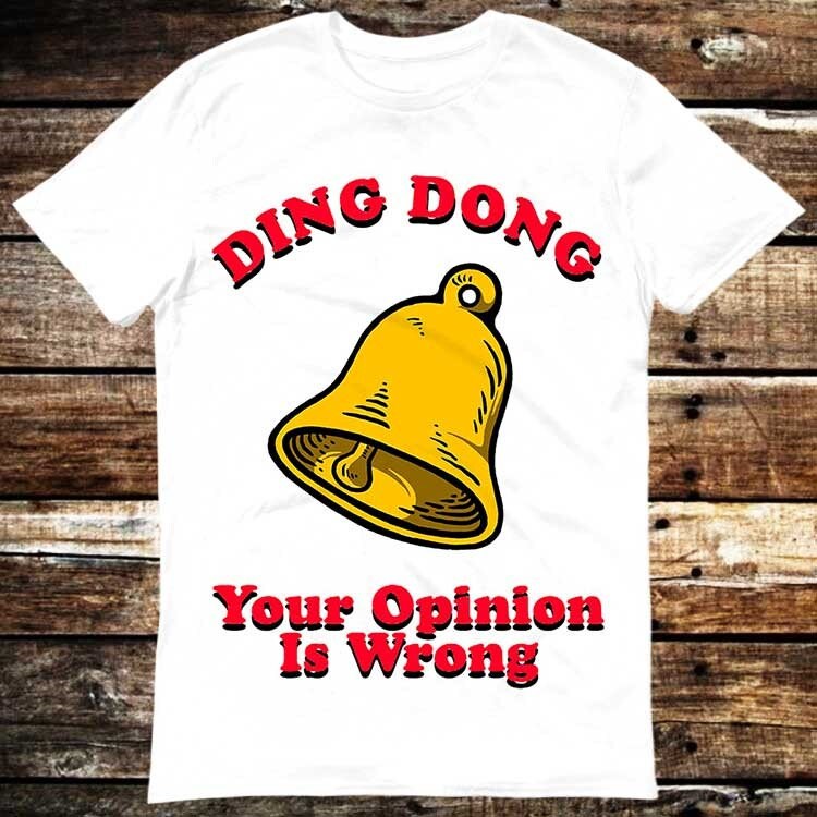 Ding Dong Your Opinion is Wrong T Shirt Meme Gift Shirt Funny Tee Vintage  Style Aesthetic Unisex Gamer Cult Movie Music 6271 - Etsy Sweden