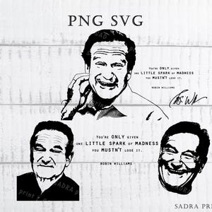 Könnte beinhalten: Schwarz-Weiß-Digitaldruck mit drei Porträts von Robin Williams. Der Druck enthält das Zitat "You're only given one little spark of madness you mustn't lose it" und seine Unterschrift.