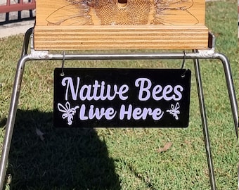 Dual layer Australian Native Bee Sign, Native Bees Live Here