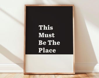 This Must Be The Place, Typography Print | Multiple Colours | Modern Quote Poster | Vibrant Wall Art Print | House Warming Gift