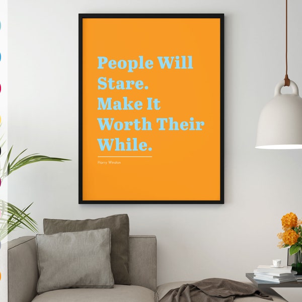 Fashion Quote | People Will Stare. Make It Worth Their While | Harry Winston | Fashion Print | Inspirational Typography Poster | Wall Decor