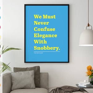 Mode Zitat | Wir dürfen Eleganz niemals mit Snobismus verwechseln | YSL | Modedruck | Inspirational Typografie Poster | Wanddekoration