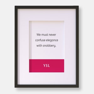 Mode Drucke | Wir dürfen niemals Eleganz mit Snobismus verwechseln Yves Saint Laurent | Mode Zitate | Typografie Fashion Poster | Wanddekoration