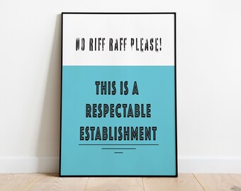 Typography Art Print: No Riff Raff Please, Bold Font