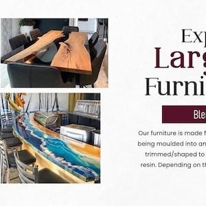 May include: A collage of tables featuring natural wood slabs combined with blue and white resin. Text reads: Explore Our Large Home Furniture Range, Blend of Nature and Art. The furniture is made from kiln-treated natural wood and resin.