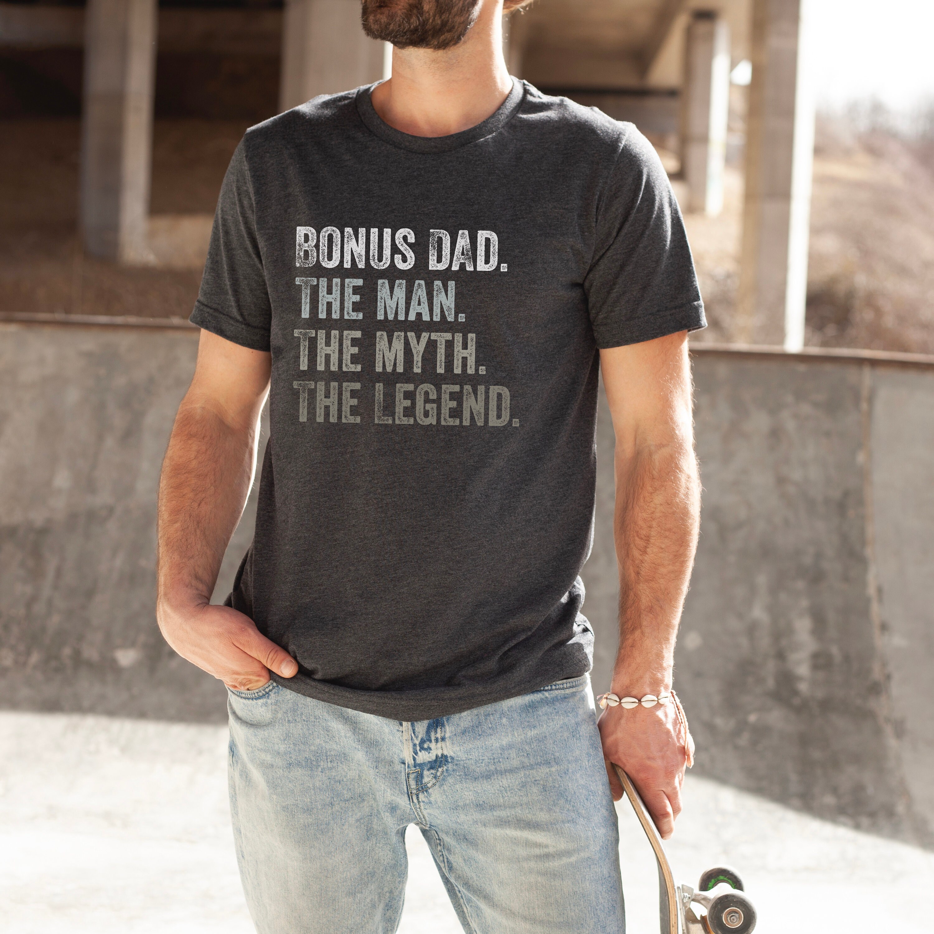 Bonus Dad Shirt the Man Myth the Legend 