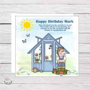 May include: A birthday card with a cartoon illustration of a man in a greenhouse. The card has a blue sky background with a yellow sun and butterflies. The text on the card reads "Happy Birthday Mark" and includes a humorous message about gardening.