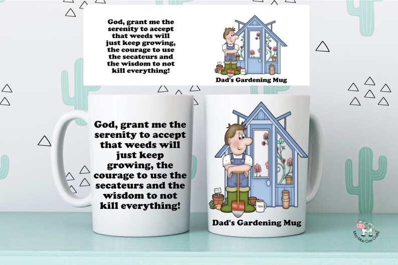 May include: White ceramic mug with a black text quote about gardening. The quote reads "God, grant me the serenity to accept that weeds will just keep growing, the courage to use the secateurs and the wisdom to not kill everything!" The mug also features a cartoon illustration of a person in a garden shed.