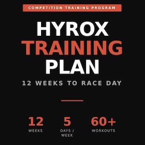 May include: Black graphic with the text "COMPETITION TRAINING PROGRAM", "HYROX TRAINING PLAN", and "12 WEEKS TO RACE DAY". The graphic also includes the numbers 12, 5, and 60+ with the words "WEEKS", "DAYS / WEEK", and "WORKOUTS".