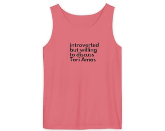 Introverted but willing to discuss Tori Amos Tank Top (Comfort Colors) | Fan Shirt