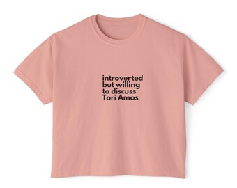 Women's Boxy Tee - Introverted But Willing to Discuss Tori Amos Fan T-Shirt