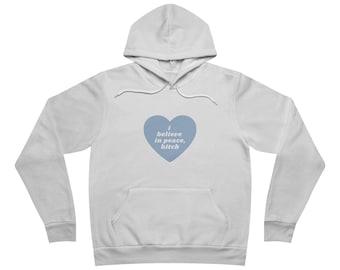 Tori Amos Quote Hoodie - I Believe in Peace, Bitch