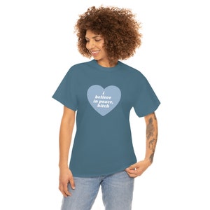 I Believe in Peace, Bitch - Heart Tshirt - Tori Amos - Under the Pink - Unisex Heavy Cotton Tee