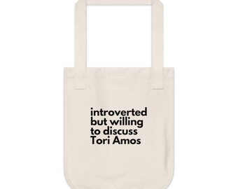 Introverted but willing to discuss Tori Amos - Organic Canvas Tote Bag (medium heavy fabric)