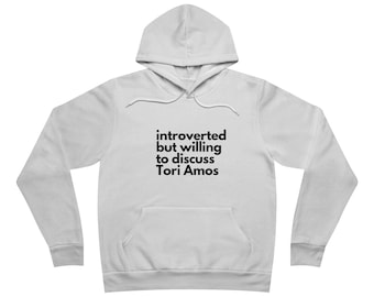 Unisex Pullover Hoodie - Introverted But Willing to Discuss Tori Amos