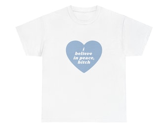 I Believe In Peace Bitch Heart T-Shirt, Tori Amos Inspired
