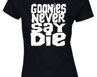 The Goonies Never say die 80s movie Womens T-Shirt