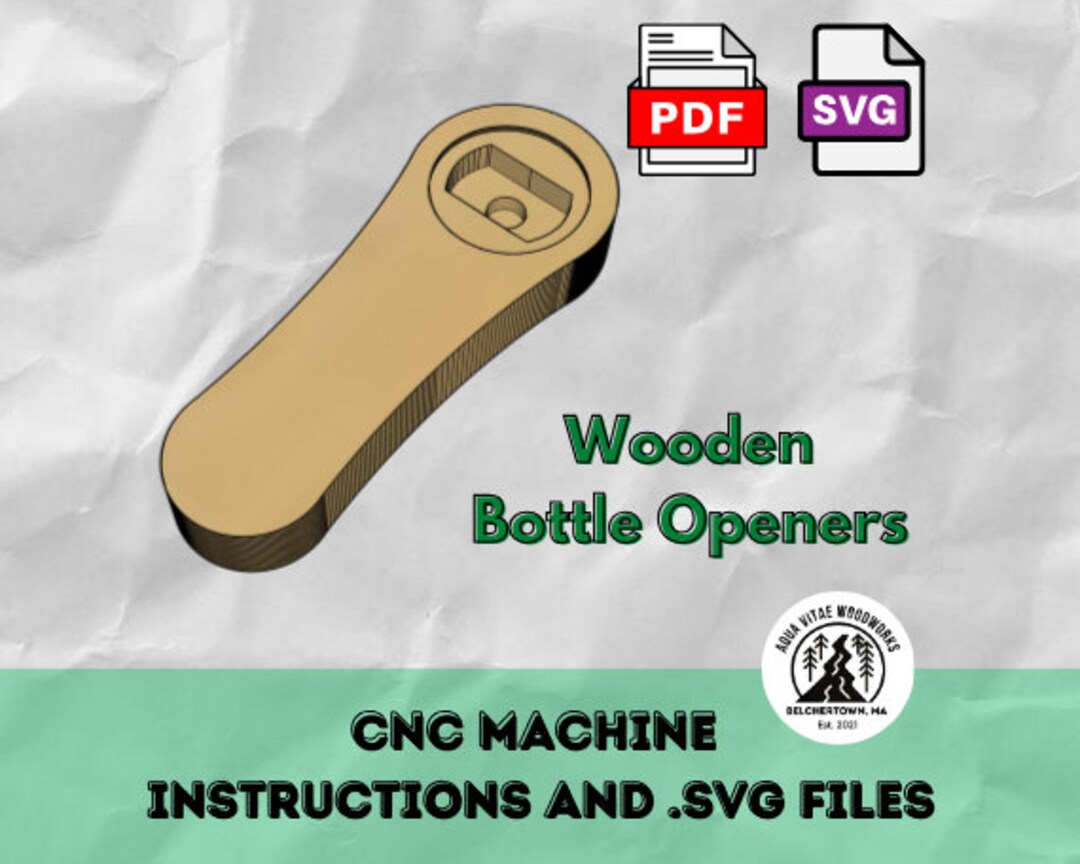 DIY Wooden Bottle Opener Kit CNC Files & Instructions Cap and
