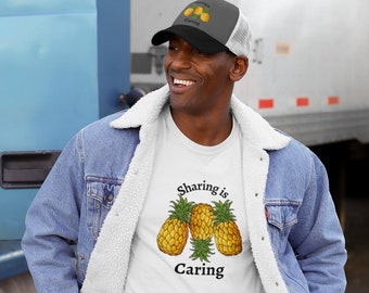 Sharing is caring Pineapple Unisex Jersey Short Sleeve Tee and Trucker Hat, Swingers Shirt