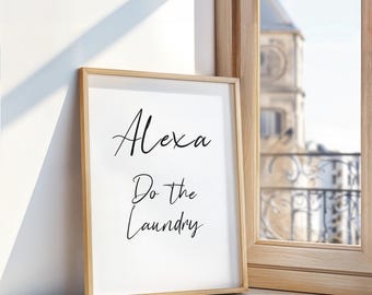 Alexa Do The Laundry Print, Minimalist, Typography Utility Room Decor A4 A5 PDF