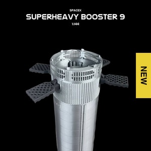 NEW SUPERHEAVY Booster 9 Model 1:144 - IFT3 Starship