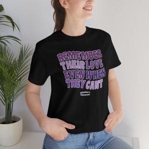 Alzheimer's Awareness T-Shirt: Remember Their Love, Purple Ribbon