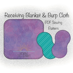 Könnte beinhalten: PDF-Schnittmuster für eine Empfangdecke und ein Spucktuch. Die Decke hat ein lila-blaues Muster mit einer Sonne und dem Text "Sewing Till Sunset". Die Spucktücher sind türkis und lila.